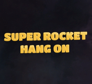 Super Rocket Hang On