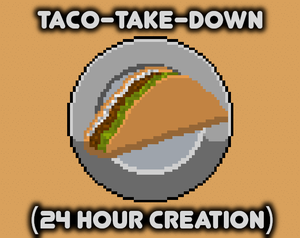 Taco-Take-Down (24 Hour Version)