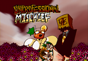 play Unprofessional Mischief