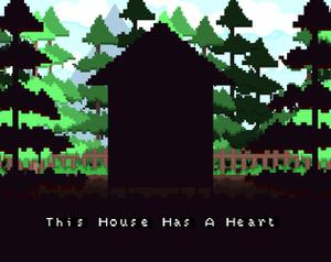 play This House Has A Heart