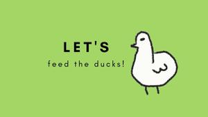 play Let'S Feed The Ducks! - Wip