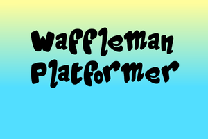 play Waffleman Platformer