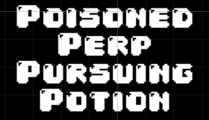 play Poisoned Perp Pursing Potion