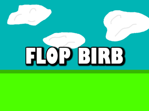 Flop Birb