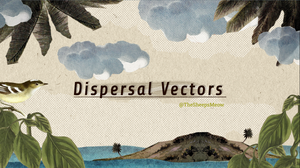 play Dispersal Vectors
