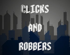 play Clicks And Robbers