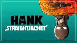 play Hank: Straightjacket