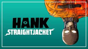 Hank: Straightjacket