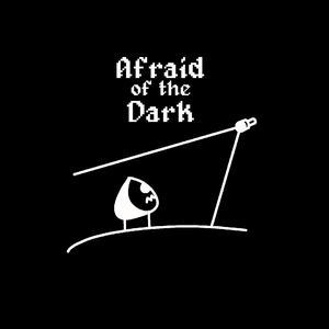 play Afraid Of The Dark