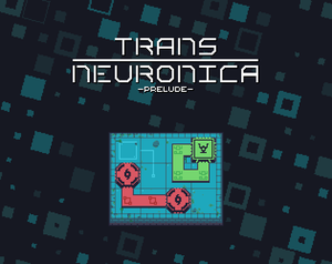 play Trans Neuronica Prelude