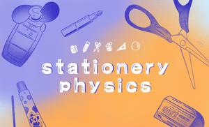 play Stationery Physics