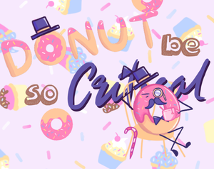 play Donut Be So Critical