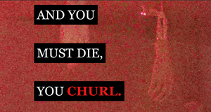 play You Will Not Win And You Must Die, You Churl.