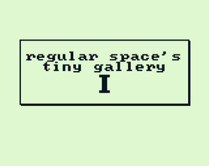 play Regular Space'S Tiny Gallery I