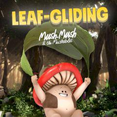 play Mush-Mush & The Mushables Leaf-Gliding