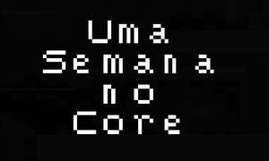 play Uma Semana No Core