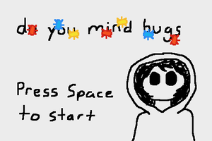 play Do You Mind Bugs?