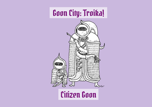 Citizen Goon - Goon City: Troika!