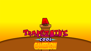 play Trapezoid'S Cool Gameshow!