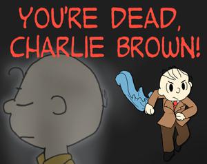 play You'Re Dead, Charlie Brown!