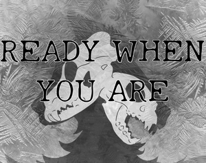 play Ready When You Are