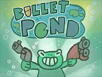 play Bullet Pond
