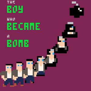 play The Boy Who Became A Bomb