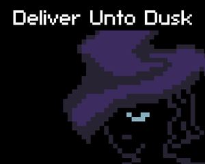 play Deliver Unto Dusk