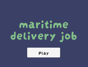 play Maritime Delivery Job