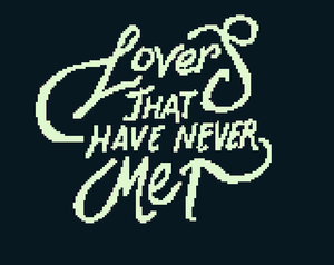 play Lovers That Have Never Met