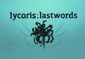 play Lycoris;Lastwords