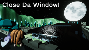 play Close Da Window