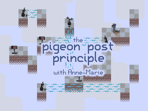 The Pigeon Post Principle