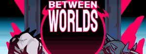 play Between Worlds