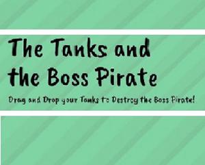 The Tanks And The Boss Pirate