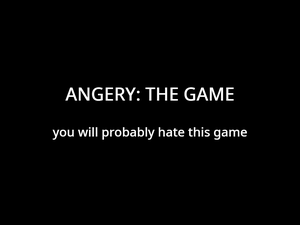 play Angery: The Game
