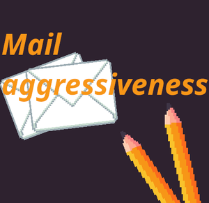 play Mail Aggressiveness