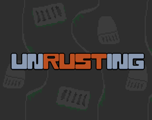 play Unrusting