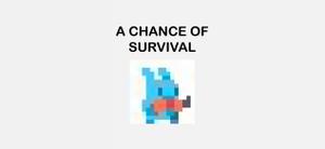 play A Chance Of Survival