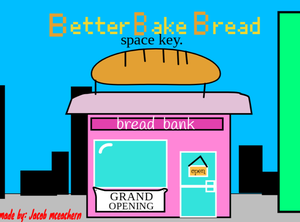 play Better Bake Bread