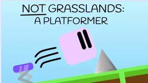 play Not Grasslands