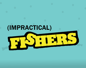 play Impractical Fishers