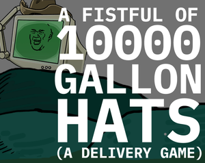A Fistful Of 10,000 Gallon Hats
