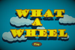 play What A Wheel