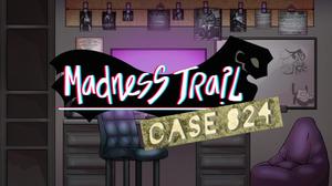 play Madness Trail: Case 824