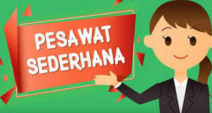 Edukasi Pesawat Sederhana