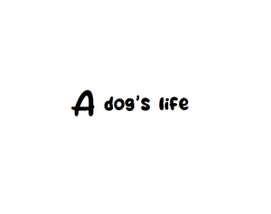 A Dog'S Life