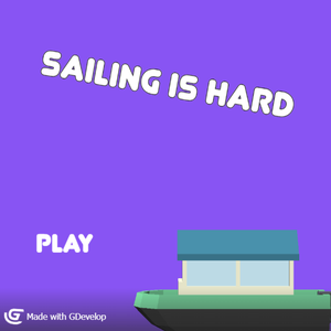 play Sailing Is Hard