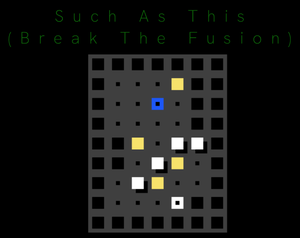 play Such As This (Break The Fusion)