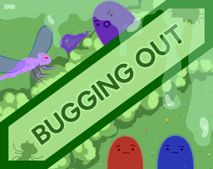 play Bugging Out